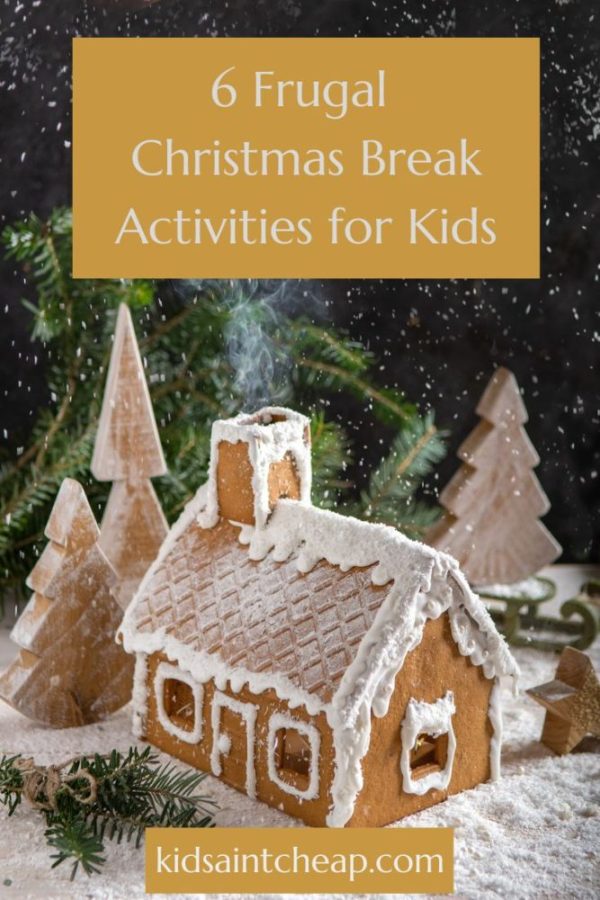 6 Frugal Christmas Break Activities